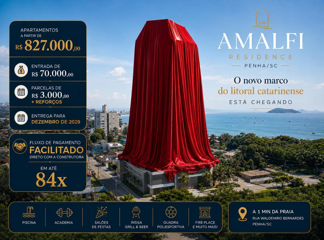 Amalfi Residence — Penha/SC. Apartamentos a partir de R$ 827.000, entrada R$ 70.000, parcelas em até 84x, entrega dezembro de 2029. A 1 minuto da praia.